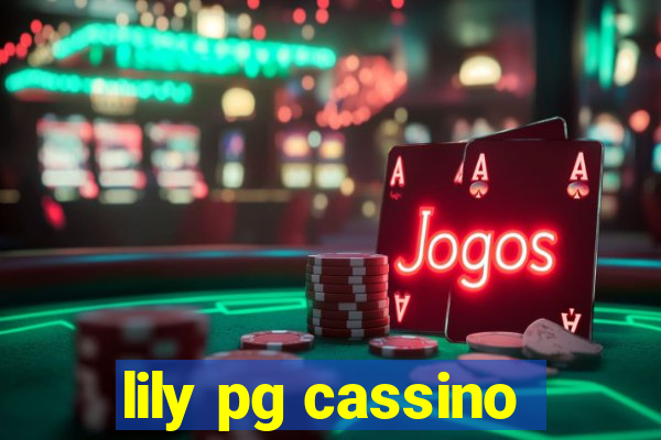 lily pg cassino